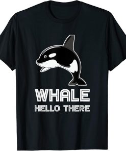 Whale Hello There Orca T-Shirt