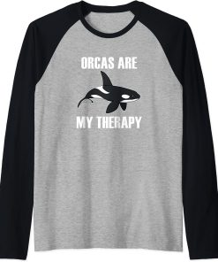 Orcas as Therapy Funny Saying Whale Ocean Raglan Baseball Tee